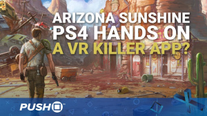 Arizona Sunshine PS4 Hands On: VR Zombies | PlayStation VR Aim Controller | PS4 Pro Gameplay Footage