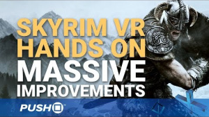 Skyrim VR PS4 Hands On: Final Build Reveals Huge Improvements | PlayStation VR | The Elder Scrolls V