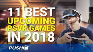 Top 11 Best Upcoming PSVR Games in 2018 | PlayStation VR