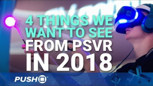 4 Things We Want to See from PSVR in 2018 | PlayStation VR