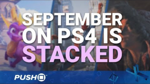 PS4's September Releases Are Crazy: Spider-Man! Tomb Raider! Spyro! | PlayStation 4