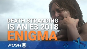 Sony E3 2018 Countdown: Death Stranding Is An Enigma, And That's Exciting | PS4