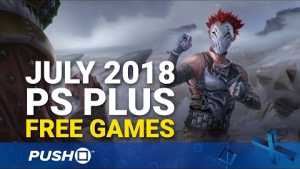 Free PS Plus Games Announced: July 2018 | PS4, PS3, Vita | Full PlayStation Plus Lineup