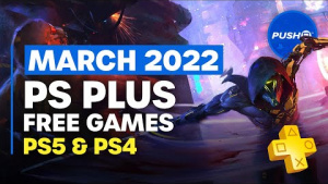 PS PLUS GAMES ANNOUNCED: March 2022 | PS5, PS4 | Full PlayStation Plus Lineup