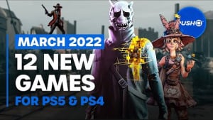 NEW PS5, PS4 GAMES: March 2022's Best PlayStation Releases | PlayStation 5, PlayStation 4