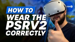 How To Correctly And Comfortably Wear The PSVR2 Headset