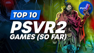 Top 10 Best PSVR2 Games - March 2023 Edition