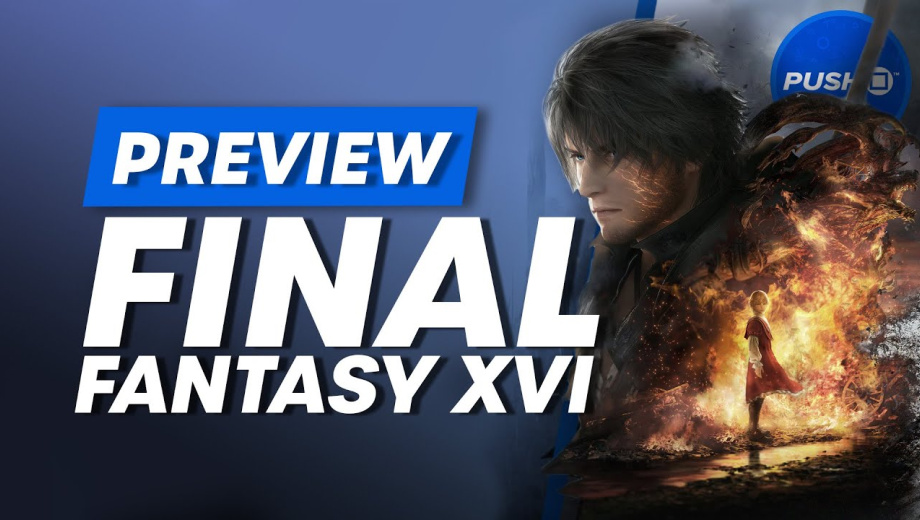 Final Fantasy 16 Final PS5 Preview - We've Played 4 Hours!
