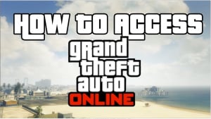 How To Access GTA Online