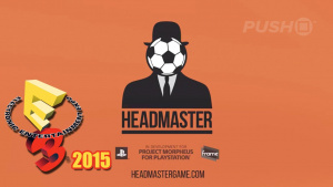 Headmaster (PS4) E3 2015 Trailer
