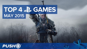 Top 4 PlayStation Games - May 2015