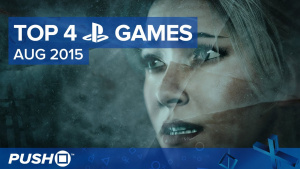 Top 4 PlayStation Games - Aug 2015