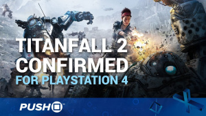 Titanfall 2 Officially Confirmed for PlayStation 4 | PS4 | PlayStation News