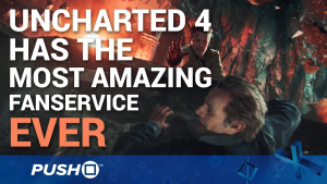 Uncharted 4 Has the Most AMAZING Fanservice Ever | PS4 Gameplay | Spoilers
