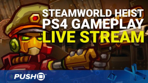 SteamWorld Heist | PS4 Gameplay | Live Stream