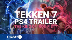 Tekken 7 PS4 Trailer: The King of Iron Fist? | PlayStation 4 | TGS 2016