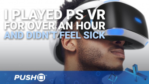 PlayStation VR: I Played for Over an Hour and Didn't Feel Sick | PS4 | Soapbox