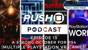 A Strong Month For PS4 - MULTIPLE PLAYSTATION VR TITLES | Episode 15 | Push Square Podcast