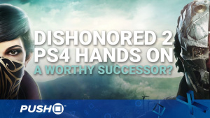Dishonored 2 PS4 Hands On: A Worthy Successor? | PlayStation 4 | Preview