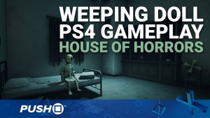 Weeping Doll PS4 Gameplay: House of Horrors | PlayStation 4 | PlayStation VR