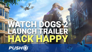 Watch Dogs 2 PS4 Launch Trailer: Hack Happy | PlayStation 4