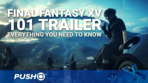 Final Fantasy XV: 101 Trailer | PS4 | PlayStation 4