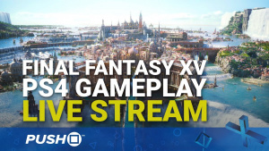 Final Fantasy XV| PS4 Gameplay | Live Stream