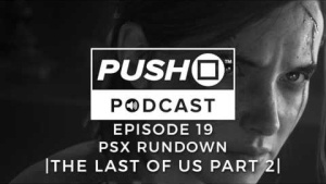 PSX Rundown - THE LAST OF US PART 2 | Episode 19 | Push Square Podcast