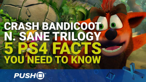 Crash Bandicoot: N. Sane Trilogy PS4: 5 Facts You Need to Know | PlayStation 4 | Preview