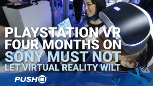 PlayStation VR: Four Months On, Sony Must Not Let Virtual Reality Wilt | PS4 | Opinion