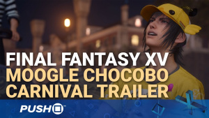 Final Fantasy XV PS4 Trailer: The Moogle Chocobo Carnival Is the Dumbest Thing | PlayStation 4
