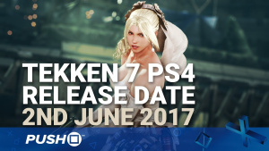 Tekken 7 PS4 Release Date Confirmed: 2nd June 2017 | PlayStation 4 | Trailers