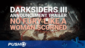 Darksiders III PS4 Announcement Trailer: No Fury Like a Woman Scorned | PlayStation 4