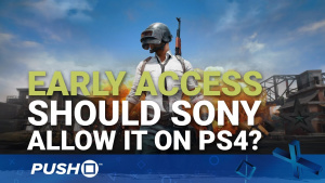 Early Access: Should Sony Allow It on PS4? | PlayStation 4 | Talking Point